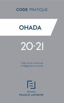 Couverture du livre « OHADA ; traités, actes uniformes et règlements annotés (édition 2020/2021) » de  aux éditions Lefebvre