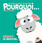 Couverture du livre « Pourquoi... : Bébert le mouton... » de Beno et Neymo aux éditions P'tit Louis
