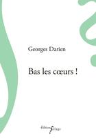 Couverture du livre « Bas les coeurs ! » de Georges Darien aux éditions Sillage