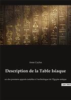 Couverture du livre « Description de la Table Isiaque » de Caylus Anne aux éditions Culturea