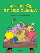 Couverture du livre « Les fruits et les gumes » de Jeremy Piningre aux éditions 2024