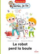 Couverture du livre « Le robot perd la boule » de Benjamin Becue et Delphine Pessin aux éditions Milan