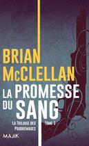 Couverture du livre « La trilogie des Poudremages Tome 1 : La promesse du sang » de Brian Mcclellan aux éditions Leha