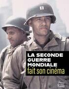 Couverture du livre « La Seconde Guerre mondiale fait son cinéma » de Benoit Rondeau aux éditions Ouest France