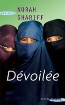 Couverture du livre « Dévoilée » de Norah Shariff aux éditions Succes Du Livre