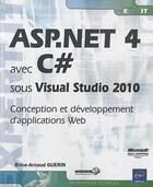 Couverture du livre « ASP.NET 4 avec C# sous Visual Studio 2010 ; conception et développement d'applications Web » de Brice-Arnaud Guerin aux éditions Eni