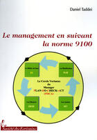 Couverture du livre « Le management en suivant la norme 9100 » de Daniel Taddei aux éditions Societe Des Ecrivains