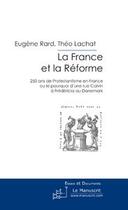 Couverture du livre « La france et la reforme » de Eugene Rard aux éditions Editions Le Manuscrit