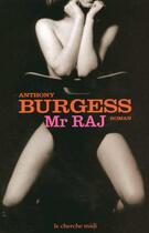 Couverture du livre « Mr raj » de Burgess Anthony aux éditions Cherche Midi