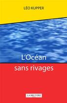 Couverture du livre « L'océan sans rivages » de Leo Kupper aux éditions La Bruyere
