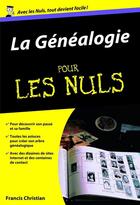 Couverture du livre « La généalogie pour les nuls » de Francis Christian aux éditions First
