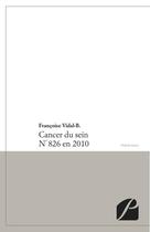 Couverture du livre « Cancer du sein n°826 en 2010 » de Francoise Vidal-B. aux éditions Du Pantheon