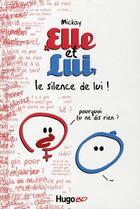 Couverture du livre « Elle et lui ; silence de lui » de Mickay aux éditions Hugo Bd