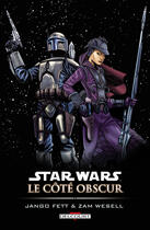 Couverture du livre « Star Wars - le côté obscur t.1 ; Jango Fett & Zam Wesell » de Ted Naifeh et Ron Marz aux éditions Delcourt