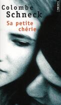 Couverture du livre « Sa petite chérie » de Colombe Schneck aux éditions Points