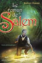 Couverture du livre « Le roman de Salem » de Nathan Charest aux éditions Quebec Livres