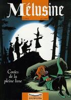 Couverture du livre « Mélusine Tome 10 : contes de la pleine lune » de Francois Gilson et Clarke aux éditions Dupuis