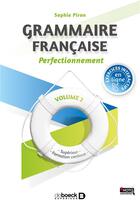 Couverture du livre « Grammaire française t.2 : perfectionnement : supérieur, formation continue » de Sophie Piron aux éditions De Boeck Superieur