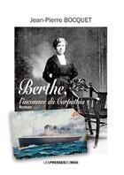 Couverture du livre « Berthe, l'inconnue du Carpathia » de Jean-Pierre Bocquet aux éditions Presses Du Midi