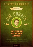 Couverture du livre « Jim Cusack t.1 ; un violon ne meurt jamais » de Tobias Griffiths aux éditions Publie.net