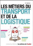 Couverture du livre « Les métiers du transport et de la logistique (2e édition) » de Pascale Kroll aux éditions L'etudiant