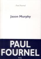 Couverture du livre « Jason Murphy » de Paul Fournel aux éditions P.o.l