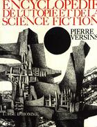 Couverture du livre « Encyclopedie Utopie Science Fict » de Versins Pierre aux éditions L'age D'homme
