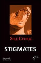 Couverture du livre « Stigmates » de Cedric Sire aux éditions Pre Aux Clercs