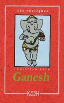Couverture du livre « Ganesh » de Christian Petr aux éditions Kailash