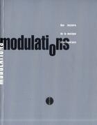 Couverture du livre « Modulations, une histoire de la musique électronique » de  aux éditions Allia