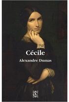Couverture du livre « Cécile » de Alexandre Dumas aux éditions Alteredit