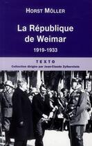 Couverture du livre « La République de Weimar : 1919-1933 » de Moller Horst aux éditions Tallandier