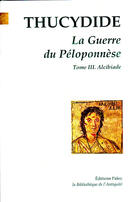 Couverture du livre « La guerre du Péloponnèse. t.3. ; Alcibiade » de Thucydide aux éditions Paleo