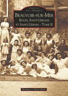 Couverture du livre « Beauvoir-sur-mer ; Bouin, Saint-Gervais et Saint-Urbain t.2 » de Monique Betus aux éditions Editions Sutton