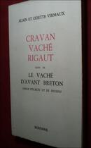 Couverture du livre « Cravan Vache Rigaut » de Angele Vannier aux éditions Rougerie