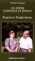 Couverture du livre « Un foyer lumineux et joyeux - paquita et tomas alvira » de Alvira P E T. aux éditions Le Laurier