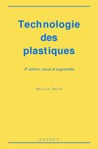 Couverture du livre « Technologie des plastiques » de Maurice Reyne aux éditions Hermes Science Publications