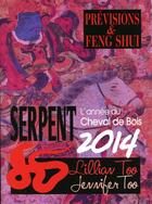 Couverture du livre « Serpent 2014 - previsions & feng shui » de Too L & J. aux éditions Infinity Feng Shui