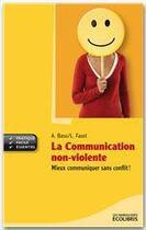 Couverture du livre « La communication non violente » de Andreas Basu aux éditions Ixelles Editions