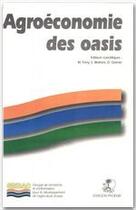 Couverture du livre « Agroéconomie des oasis » de M Ferry et S Bedrani et D Greiner aux éditions Quae