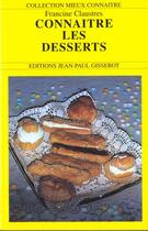 Couverture du livre « Connaitre les desserts » de Claustres aux éditions Gisserot