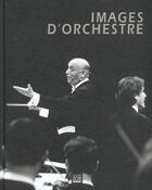 Couverture du livre « Images d'orchestre ; instants de l'OSR » de Pierre-Alain Ferrazzini aux éditions Zoe