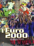 Couverture du livre « Eurofoot 2000 ; Le Livre Souvenir » de J-S Fernandes aux éditions Hachette Pratique