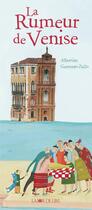 Couverture du livre « La rumeur de Venise » de Germano Zullo et Albertine aux éditions La Joie De Lire
