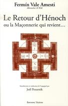 Couverture du livre « Le retour d'hénoch ou la maçonnerie qui revient » de Fermin Vale Amesti aux éditions Teletes