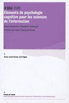 Couverture du livre « Éléments de psychologie cognitive pour les sciences de l'information » de Kol Denecker Claire aux éditions Enssib