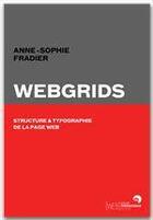 Couverture du livre « Webgrids ; structure et typographie de la page web » de Anne-Sophie Fradier aux éditions Atelier Perrousseaux