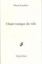 Couverture du livre « Chant runique du vide » de Pierre Cendros aux éditions Eclats D'encre
