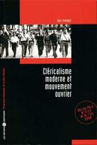 Couverture du livre « Cléricalisme moderne et mouvement ouvrier » de Prevotel Marc aux éditions Editions Libertaires