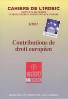 Couverture du livre « Contributions de droit européen ; cahiers de l'IRDEIC iv/2008 » de  aux éditions Putc